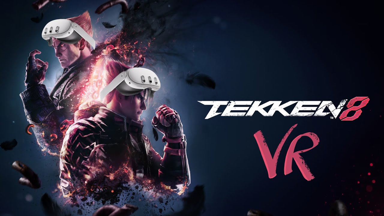 tekken 7 vs tekken 8 vr