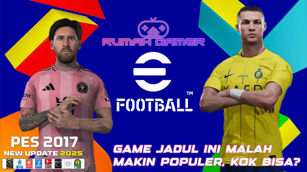 PES 2017 Masih Digandrungi di Tahun 2025 Game Jadul Ini Malah Makin Populer, Kok Bisa