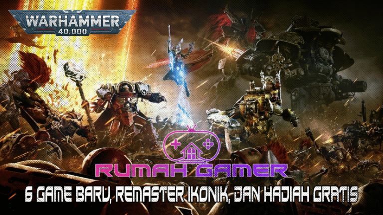 Warhammer Meledak 6 Game Baru, Remaster Ikonik, dan Hadiah Gratis untuk Fans