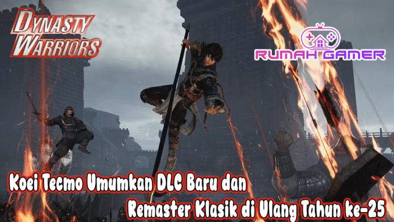 Dynasty Warriors Bangkit! Koei Tecmo Umumkan DLC Baru dan Remaster Klasik di Ulang Tahun ke-25