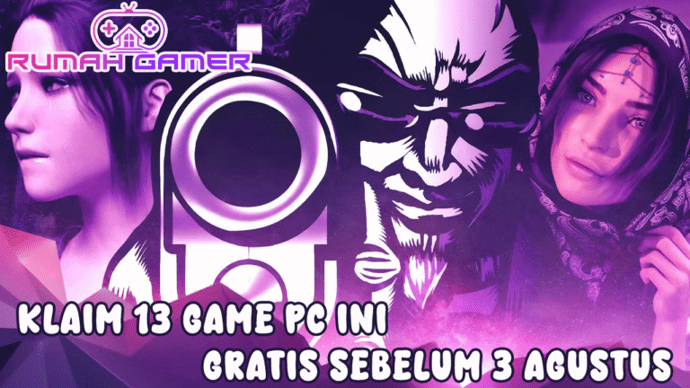 Gamer PC Harus Tahu Klaim 13 Game Dewasa Ini Gratis Sebelum 3 Agustus