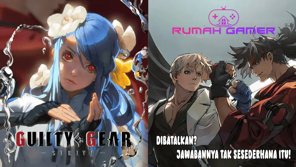 Guilty Gear Baru Dibatalkan Produser Langsung Klarifikasi, Tapi Jawabannya Tak Sesederhana Itu