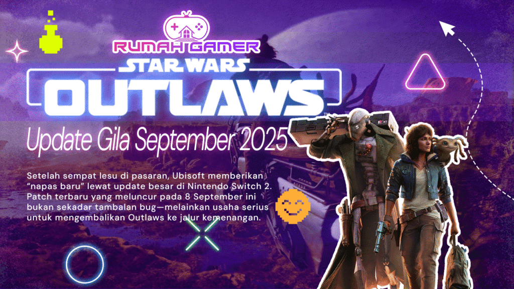 Star Wars Outlaws Comeback di Nintendo Switch 2 dengan Update Gila September 2025