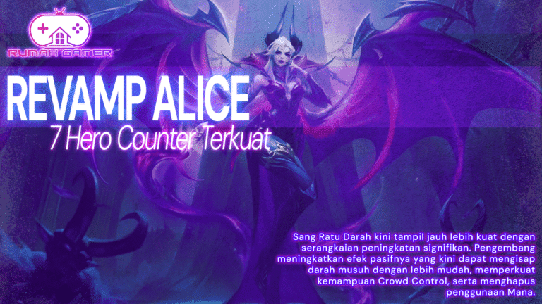 Alice Makin Ganas Setelah Revamp! Inilah 7 Hero Counter Terkuat di Mobile Legends 2025