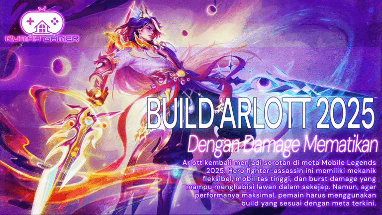 Build Arlott Tersakit 2025 Dominasi Meta Mobile Legends dengan Damage Mematikan