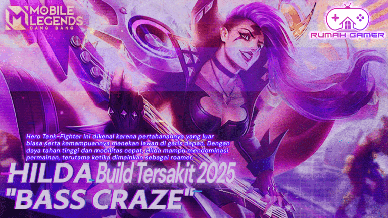 Build Hilda Tersakit 2025 Roamer Bar-Bar yang Bikin Lawan Tak Berkutik