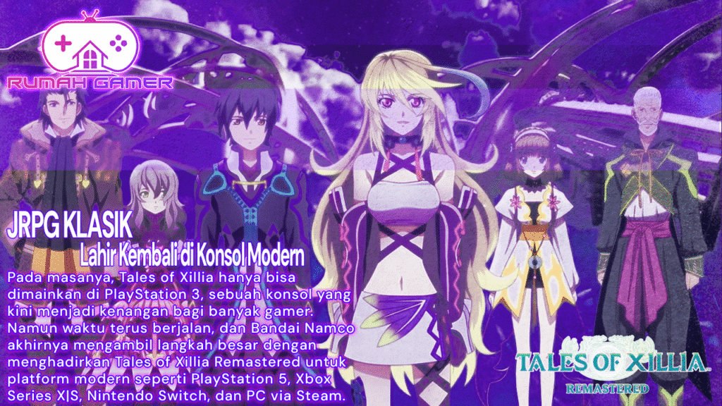 Tales of Xillia Remastered Siap Rilis Klasik JRPG yang Lahir Kembali di Konsol Modern