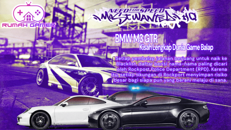 Ternyata Ini Alasan BMW M3 GTR Dicuri! Kisah Lengkap Need for Speed Most Wanted yang Menggetarkan Dunia Game Balap