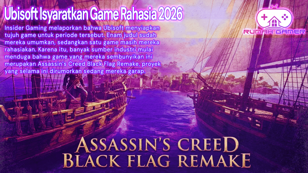 Ubisoft Isyaratkan Game Rahasia 2026, Spekulasi Assassin’s Creed Black Flag Remake Menguat