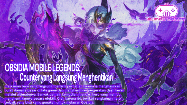Wajib Tahu Hero Counter Obsidia MLBB yang Langsung Menghentikan Dominasinya