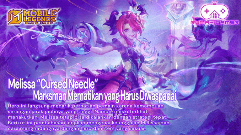 Waspada Cara Menghancurkan Melissa Cursed Needle di MLBB