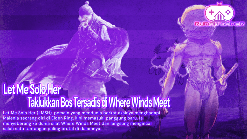 Pahlawan Malenia Turun Gunung Let Me Solo Her Taklukkan Bos Tersadis di Where Winds Meet