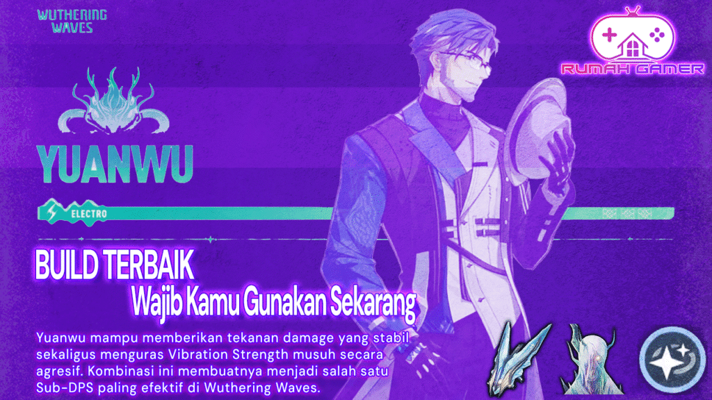 Yuanwu Tiba-Tiba Jadi Meta Inilah Build Wuthering Waves Terbaik yang Wajib Kamu Gunakan Sekarang