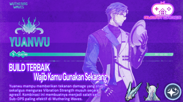 Yuanwu Tiba-Tiba Jadi Meta Inilah Build Wuthering Waves Terbaik yang Wajib Kamu Gunakan Sekarang